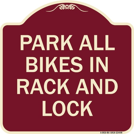 Signmission Park All Bikes in Rack and Lock Heavy-Gauge Aluminum Architectural Sign, 18" x 18", BU-1818-23498 A-DES-BU-1818-23498